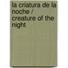 La criatura de la noche / Creature of the Night door Kate Thompson