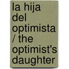 La hija del optimista / The optimist's daughter door Eudora Welty