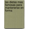 Las Dietas Mas Famosas Para Mantenerse En Forma by Margaret Bread