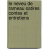 Le Neveu De Rameau Satires Contes Et Entretiens door Dennis Diderot