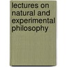 Lectures On Natural And Experimental Philosophy by George Adams