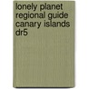 Lonely Planet Regional Guide Canary Islands Dr5 by Stuart Butler