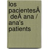 Los pacientesÂ deÂ Ana / Ana's Patients by Marcela Villavella