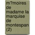 M?Moires De Madame La Marquise De Montespan (2)