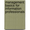 Management Basics For Information Professionals door Patricia Layzell Ward