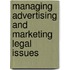 Managing Advertising And Marketing Legal Issues