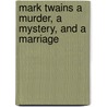 Mark Twains A Murder, A Mystery, and A Marriage door Aaron Posner