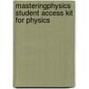 Masteringphysics Student Access Kit For Physics door James S. Walker