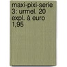Maxi-pixi-serie 3: Urmel. 20 Expl. à Euro 1,95 door Max Kruse