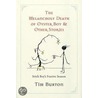 Melancholy Death of Oyster Boy, The-Holiday Ed. by Tim Burton