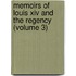 Memoirs Of Louis Xiv And The Regency (Volume 3)