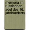 Memoria Im Russischen Adel Des 16. Jahrhunderts by Richard Oehmig