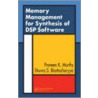 Memory Management For Synthesis Of Dsp Software by Praveen K. Murthy