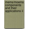Mems/Moems Components And Their Applications Ii door Albert K. Henning