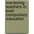 Mentoring Teachers In Post Compulsory Education