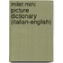 Milet Mini Picture Dictionary (Italian-English)