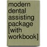 Modern Dental Assisting Package [With Workbook]