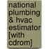 National Plumbing & Hvac Estimator [With Cdrom]