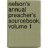 Nelson's Annual Preacher's Sourcebook, Volume 1
