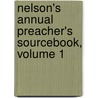 Nelson's Annual Preacher's Sourcebook, Volume 1 door Thomas Nelson Publishers