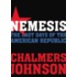 Nemesis: The Last Days Of The American Republic