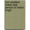 Non-Resident Indian And Person Of Indian Origin by Frederic P. Miller