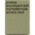 Onekey Blackboard With Mymedtermlab Access Card