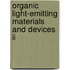 Organic Light-Emitting Materials And Devices Ii