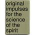 Original Impulses For The Science Of The Spirit