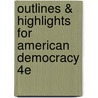 Outlines & Highlights For American Democracy 4E by Cram101 Textbook Reviews