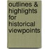 Outlines & Highlights For Historical Viewpoints