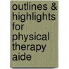 Outlines & Highlights For Physical Therapy Aide by Cram101 Textbook Reviews