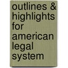 Outlines & Highlights for American Legal System door 1st Edition Fine