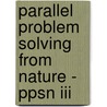 Parallel Problem Solving From Nature - Ppsn Iii door Reinhard Manner