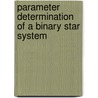 Parameter Determination Of A Binary Star System by Fabian Prilasnig