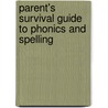 Parent's Survival Guide To Phonics And Spelling door Andrew Brodie