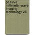 Passive Millimeter-Wave Imaging Technology Viii