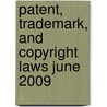 Patent, Trademark, and Copyright Laws June 2009 by Bureau of National Affairs (Bna)