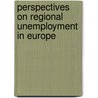 Perspectives On Regional Unemployment In Europe by International Monetary Fund
