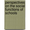 Perspectives On The Social Functions Of Schools by Kenneth K. Wong