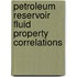 Petroleum Reservoir Fluid Property Correlations