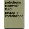 Petroleum Reservoir Fluid Property Correlations door William D. McCain