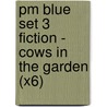 Pm Blue Set 3 Fiction - Cows In The Garden (X6) by Beverley Randell