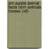 Pm Purple Animal Facts Farm Animals Horses (X6)