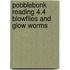 Pobblebonk Reading 4.4 Blowflies And Glow Worms