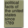 Political Facts of the United States Since 1789 door E. Austin