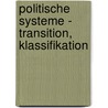 Politische Systeme - Transition, Klassifikation door Katharina Bergmaier