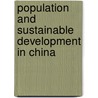 Population And Sustainable Development In China by Leiwen Jiang
