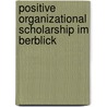 Positive Organizational Scholarship Im Berblick door Henrik Welp