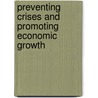 Preventing Crises And Promoting Economic Growth door Paul Jenkins